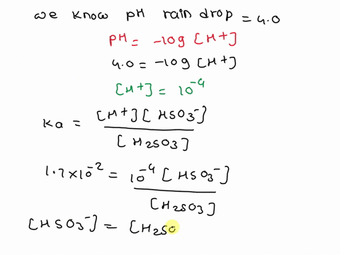 calculate-the-concentration-of-so2-that-must-be-reached-in-atm-in-polluted-air-if-the-dissolved-gas-is-to-produce-a-ph-of-40-in-raindrops-without-any-sulfur-oxidation-provide-two-significant-88965