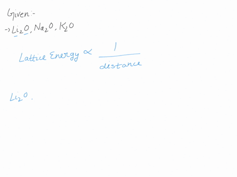 which-of-the-following-shows-the-correct-order-of-increasing-lattice-energy-for-the-given-compounds-li2o-na2o-k2o-k2o-na2o-li2o-na2o-li2o-k20-0-nazo-k2o-li2o-61137