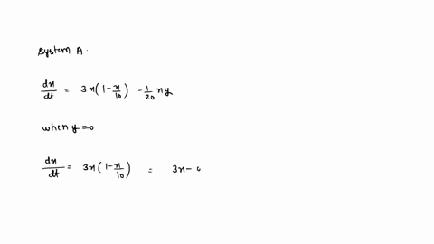 consider-the-following-systems-of-rate-of-change-equations-system-a-system-b-dx-dx-3x-xy-321-dt-10-2oty-dt-100-ry-dy-dy-5y-20-15y1-25xy-dt-in-both-of-these-systems-2-and-y-refer-to-the-numbe-94545