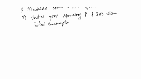 4-the-mulitplier-effect-of-a-change-in-government-purchasessuppose-there-is-some-hypothetical-closed-economy-in-which-households-soend-085-of-each-additional-dollar-they-earn-and-save-remain-39926