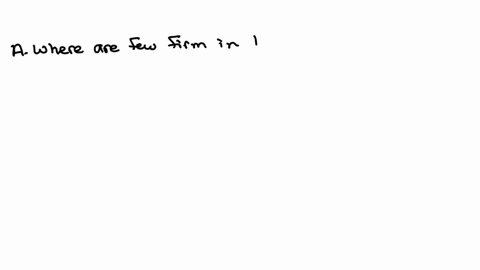under-which-of-the-following-scenarios-is-it-most-likely-that-a-monopoly-power-will-be-exhibited-by-firms-1-when-there-are-few-firms-in-the-market-and-the-demand-curve-faced-by-each-firm-is-57411