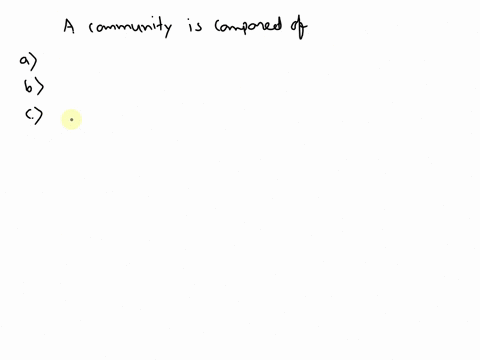 a-community-is-composed-of-select-one-potentially-interacting-populations-of-different-kinds-of-organisms-one-species-of-organism-living-in-a-specific-environment-on-earth-living-organisms-a-76128