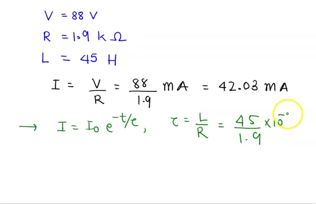 SOLVED A V = 104V source is connected in series with an R = 1.2kΩ