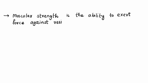 strength-refers-to-the-muscles-ability-to-generate-force-against-physical-objects-true-or-false-87073
