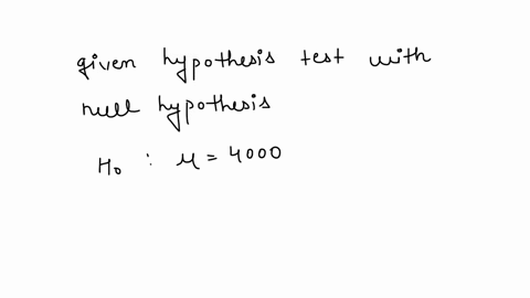 5ypm-isur-mov-hypothesis-t-test-save-eatt-suber-12-mc-qu-10-29-for-null-hypothesis-ho-4000-if-the_-for-a-null-hypothesis-hu-m-4000ifihce-1-leve-niqnmcance-senandctnit-fe-stalistic-s-600-k-hn-46757