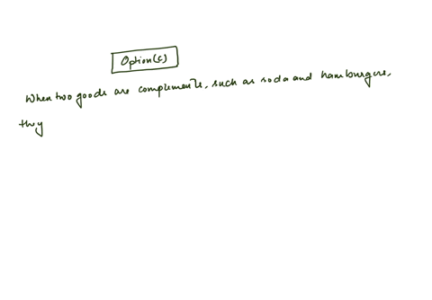 uisten-choosing-to-buy-both-soda-and-hamburger-means-both-goods-are-a-normal-goods-and-the-income-elasticity-most-be-positive-b-substitutes-and-the-cross-elasticity-of-demand-is-negative-c-complements