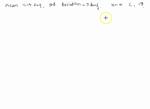 suppose-that-the-duration-of-4-particular-type-of-criminal-trial-is-known-to-be-normally-distributed-with-mean-of-16-days-and-standard-devlation-of-5-days-let-x-be-the-number-of-days-for-ran-13857