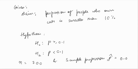 test-the-claim-that-the-proportion-of-people-who-own-cats-is-significantly-different-than-10-at-the-005-significance-level-the-null-and-alternative-hypothesis-would-be-01-based-on-a-sample-o-02772