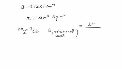 the-rotational-constant-b-of-127135c1-is-01285-cm-1-calculate-the-cl-bond-length-in-pm-96024