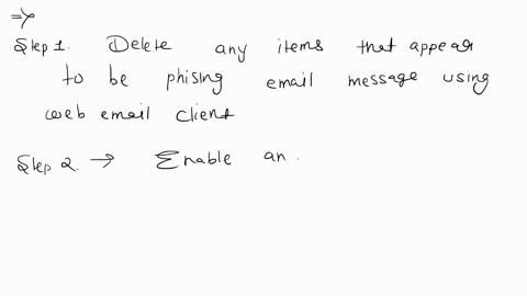text-complete-the-following-tasks-in-order-on-office1-delete-any-items-that-appear-to-be-phishing-email-messages-using-the-web-email-client-httpmywebemailcom-enable-and-then-activate-the-tpm-74135