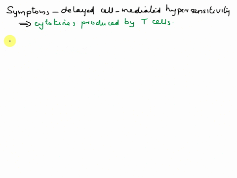 symptoms-of-delayed-cell-mediated-hypersensitivity-reactions-are-due-to-igg-antibodies-antigens-present-in-blood_-neutrophils-attacking-epithelium-of-tissue-cytokines-produced-by-t-cells-ige-18418