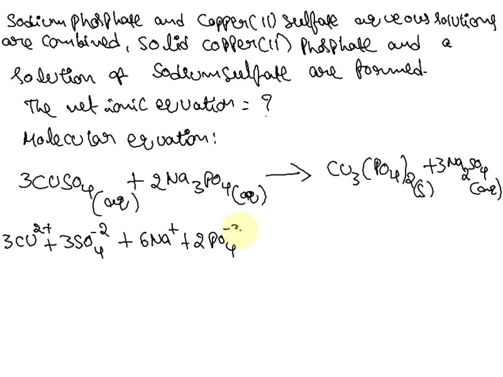 When aqueous solutions of sodium phosphate and copper(II) sulfate Je
