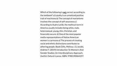 which-of-the-following-is-not-correct-according-to-the-textbook-a-loyalty-is-an-unnoticed-positive-trait-of-machismob-the-concept-of-marianismo-involves-the-concept-of-self-assurancec-accord-32024
