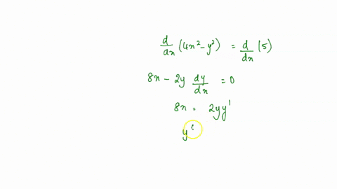 consider-the-following-equation-4x2-_-y2-5-a-find-y-by-implicit-differentiation-4x-y-4x2-5-b-solve-the-equation-explicitly-for-y-and-differentiate-to-get-y-in-terms-of-x-ax-y-j-83652
