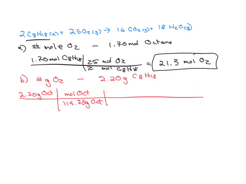the-complete-combustion-of-octane-c8h18-a-component-of-gasoline-proceeds-as-is-shown-below-2-c8h18l-25-o2g-16-co2g-18-h2ol-a-how-many-moles-of-o2-are-needed-to-burn-170-mol-of-c8h18-mol-b-ho-93306