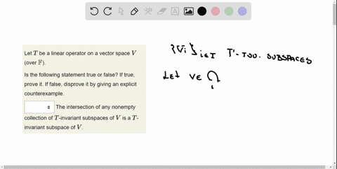 let-t-be-a-linear-operator-on-a-vector-space-v-over-f-is-the-following-statement-true-or-false-if-true-prove-it-if-false-disprove-it-by-giving-an-explicit-counterexample_-the-intersection-of-06562