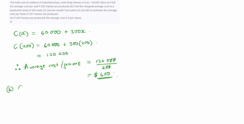 the-total-cost-in-dollars-of-manufacturing-x-auto-body-frames-is-cx-60000-300x-a-find-the-average-cost-per-unit-if-200-frames-are-produced-b-find-the-marginal-average-cost-at-a-production-le-65395