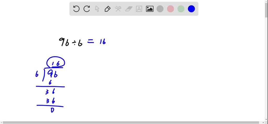 SOLVED: Divide using long division. Check the result. 96 ÷ 6