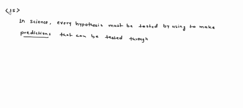 15-in-science_-every-hypothesis-must-be-tested-by-using-it-to-make-laws-of-nature-controlled-experiment-predictions-mathematical-formula-16-theories-can-be-characterized-by-saying-that-they-42393