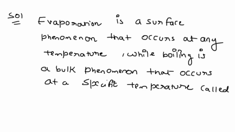 distinguish-between-evaporation-and-boiling-use-the-kinetic-molecular-theory-to-explain-the-dependen-06583