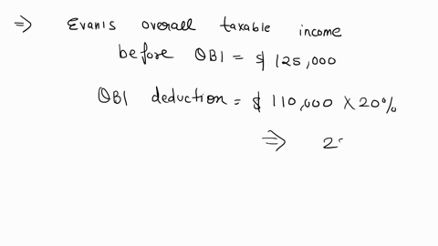 evan-a-single-individual-operates-a-service-business-that-earned-110000-in-2018-the-business-has-no-tangible-property-and-paid-no-w-2-wages-a-compute-evans-qbi-deduction-assuming-his-overall-58333