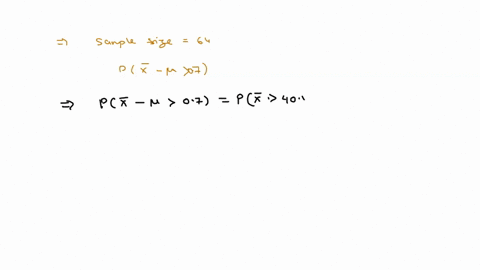 suppose-that-a-random-sample-of-size-64-is-to-be-selected-from-a-population-with-mean-40-and-standard-deviation-7-what-is-the-approximate-probability-that-x-will-differ-from-by-more-than-07-93391