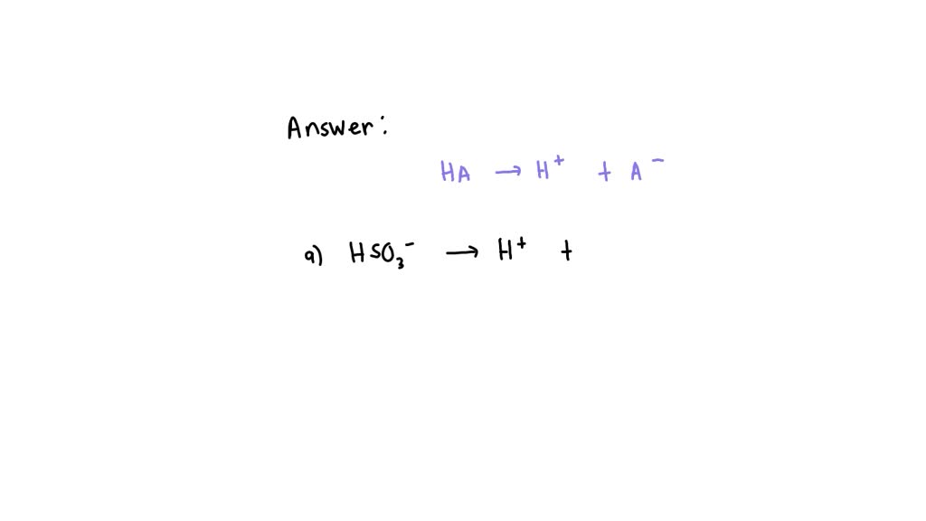 Solved Identify The Conjugate Base For Each Of The Following Acids A