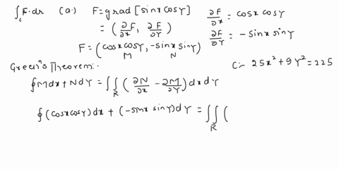 question4-use-greens-theorem-evaluate-fdr-for-the-following-function-a-f-grad-sin-xcos-y-where-c-the-ellipse-25x-9y-225-6-fxy-xe-ye-where-c-is-rectangle-with-vertices-00-20-23-and-03-25378