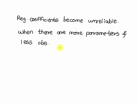 which-of-the-following-must-be-true-about-the-number-of-observations-when-estimating-a-linear-regression-model-the-number-of-observations-must-be-less-than-the-number-of-parameters-to-be-est-70421