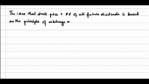 how-can-we-say-that-price-equals-the-present-value-of-all-future-dividends-when-many-actual-investors-may-be-seeking-capital-gains-and-planning-to-hold-their-shares-for-only-a-year-or-two-explain
