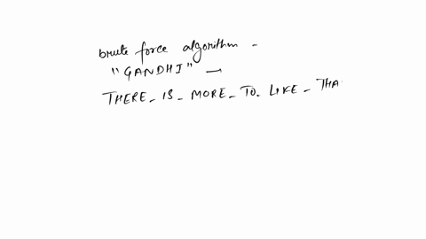 determine-the-number-of-character-comparisons-made-by-the-brute-force-algorithm-in-searching-for-the-pattern-gandhi-in-the-text-there_is_more_to_life_than_increasing_its_speed-assume-that-th-27722