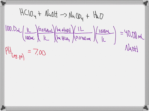 titration-calculations-consider-the-titration-of-1000-ml-of-00160-m-hcio4-with-00400-m-naoh-how-many-ml-of-naoh-must-be-added-to-reach-the-equivalence-point-what-is-the-ph-at-the-equivalence-88413