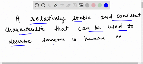 a-relatively-stable-and-consistent-characteristic-that-can-be-used-to-describe-someone-is-known-as-_-15148