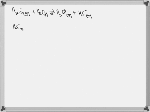 the-value-of-ka1-and-ka2-for-hydrosulfuric-acid-are-10010-7-and-10010-19-respectively-use-h3o-instead-of-h-write-the-equation-for-the-reaction-that-goes-with-ka1-write-the-equation-for-the-r-14572