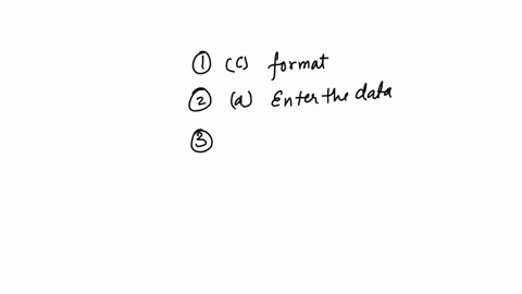 1-you-a-worksheet-to-emphasize-certain-entries-and-make-the-worksheet-easier-to-read-and-understand-a-save-b-print-c-format-d-clear-2-the-first-step-in-creating-an-effective-worksheet-is-to-make-sure