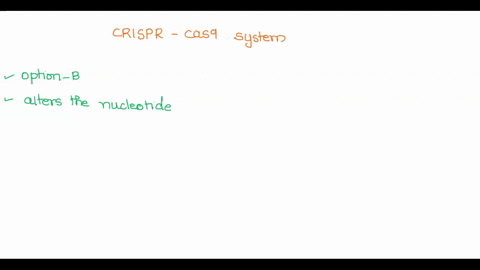 what-is-the-main-function-of-the-crispr-cas9-system-a-to-make-copies-of-a-gene-in-a-pcr-reaction-b-to-alter-the-nucleotide-sequences-of-specific-genes-in-a-living-cell-c-to-produce-proteins-93217
