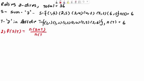 consider-the-sample-space-containing-all-of-the-possible-outcomes-of-rolling-two-dice-let-s-represent-the-event-that-the-sum-of-the-two-faces-showing-is-exactly-7-let-t-represent-the-event-t-38672