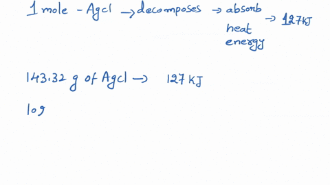 consider-the-thermochemical-equation-agcl-s-ag-s-12-cl2-g-dh0-127-kj-is-the-reaction-endothermic-or-exothermic-how-do-you-know-what-quantity-of-heat-is-needed-to-decompose-1025-g-of-solid-si-85989