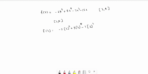 consider-the-following-2x5-9x-7x-1sx-0-34-explaln-how-we-know-that-the-given-equation-must-have-koluton-the-given-interval-let-fx-2x5-9x-7r-15x-the-polynarial-i5-continuous-on-3-_-41-3-and-6-02982