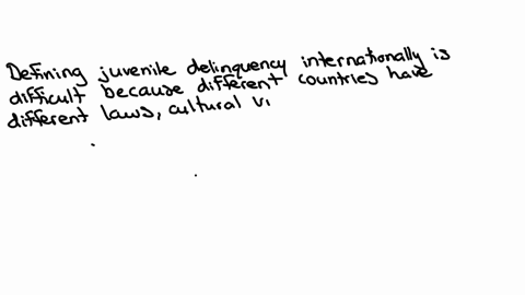 discuss-some-of-the-challenges-in-defining-juvenile-delinquency-in-the-international-community-in-addition-explain-how-the-age-of-responsibility-in-different-nations-serves-to-further-compli-23865