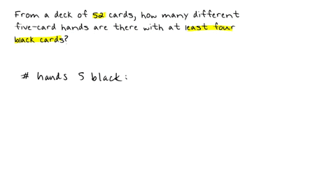 from-standard-deck-of-52-cards-how-many-different-five-card-hands-are-there-with-at-least-four-black-cards-standard-deck-of-playing-cards-52-cards-suits-13-cards-per-sult-ace-jack-qucen-kin-15167