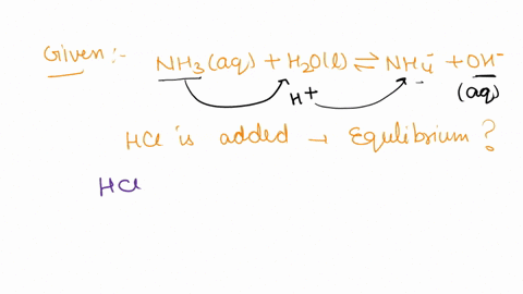 consider-the-following-reaction-at-equilibrium-nh3aq-h2ol-nh4aq-ohaq-if-a-drop-of-hcl-is-added-in-which-direction-will-the-equilibrium-shift-a-reactants-b-products-c-no-change-54594