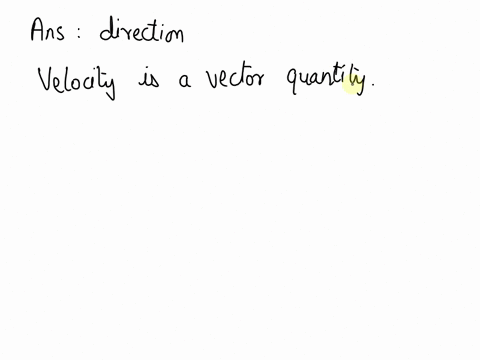 a-body-is-said-to-be-moving-with-uniform-velocity-if-it-covers-equal-distances-in-equal-intervals-of-time-in-a-specified-__________________-38956