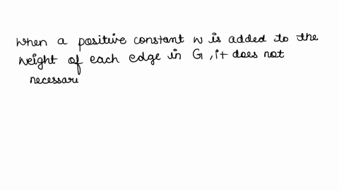hi-can-you-please-help-me-with-this-homework-question-regarding-a-connected-weighted-graph-and-spt-shortest-path-tree-let-g-be-a-connected-weighted-graph-suppose-t-is-a-shortest-path-tree-sp-00866