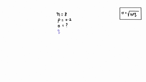 suppose-that-the-random-variable-x-has-a-binomial-distribution-with-parameters-n8-and-p02-the-standard-deviation-of-the-distribution-is-253-113-13-63-45444