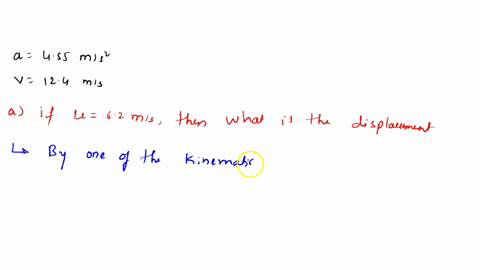 1-an-object-moves-with-constant-acceleration-455-ms2-and-over-a-time-interval-reaches-a-final-velocity-of-124-ms-a-if-its-initial-velocity-is-62-ms-what-is-its-displacement-during-the-time-i-00171
