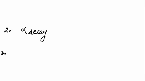 complete-the-following-nuclear-reactions-andidentify-the-type-ofreaction-involved-alpha-decaybeta-decay-gammaradiation-positron-emission-electron-capture-bombardment-of-alpha-particle-k-_-e-18073