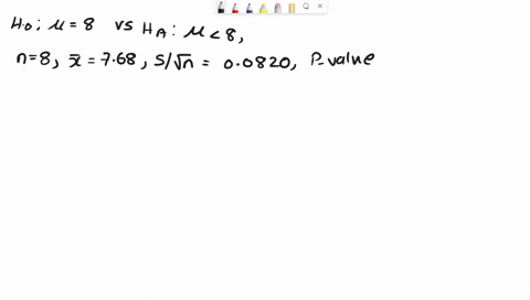 25-for-testing-ho-p-8-vs-ha-p-8-we-have-the-following-n-8-768-svn-00820-what-is-the-p-value-of-the-test-0001-0003-0030-0012-0024-85537