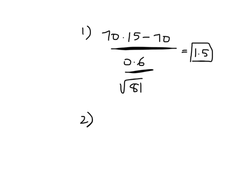 consider-the-following-hypothesis-test-h_0-70-h_a-70-a-sample-of-size-81-provided-a-sample-mean-of-7015-and-sample-standard-deviation-of-06-blank-1-compute-the-value-of-the-test-statistic-ro-92548