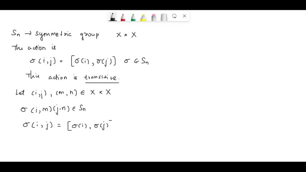 SOLVED Symmetric group Sn is acting on the set of ordered pairs XxX